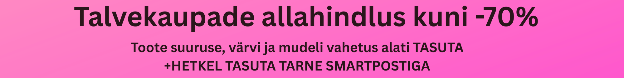 VEEBRUARI ALLAHINDLUS+TASUTA TARNE